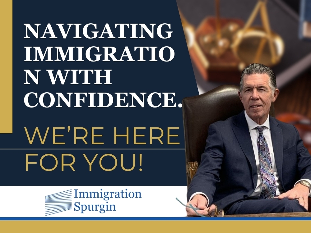 Navigating Immigration with Confidence - Immigration Spurgin