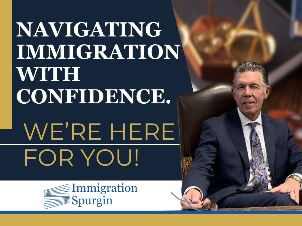 Navigating Immigration with Confidence - Immigration Spurgin