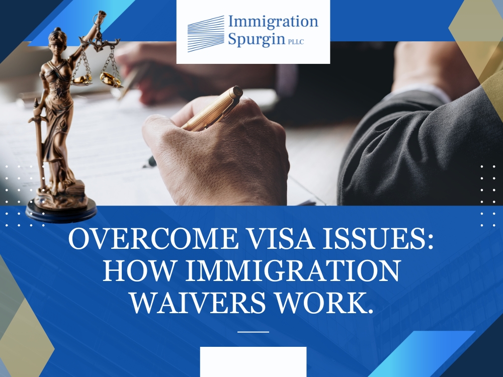 Immigration Attorney El Paso - Overcome Visa Issues - Immigration Spurgin