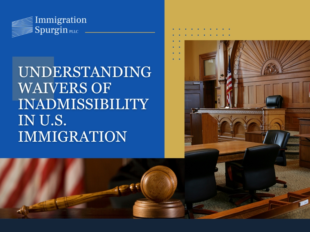 Immigration Waiver Lawyer - Understanding Waivers - Immigration Spurgin